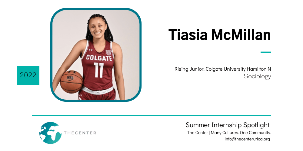 Tiasia McMillan,, Intern, The Center, Colgate University